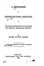A Refutation of Hereditary Total Depravity