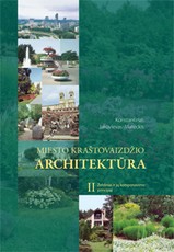 Miesto kraštovaizdžio architektūra. 2 tomas. Želdiniai ir jų komponavimo principai
