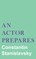 An Actor Prepares