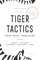 Tiger Tactics