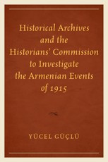 Historical Archives and the Historians' Commission to Investigate the Armenian Events of 1915
