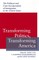 Transforming Politics, Transforming America