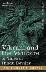 Vikram and the Vampire or Tales of Hindu Devilry