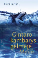 Gintaro kambarys gelmėje. Meilė