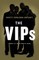 The VIPs