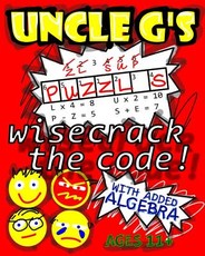UNCLE G'S Puzzle Book, with Added Algebra