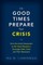 In Good Times Prepare for Crisis
