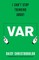 I Can't Stop Thinking About VAR