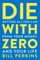 Die with Zero