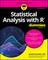 Statistical Analysis with R for Dummies