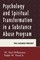 Psychology and Spiritual Transformation in a Substance Abuse Program