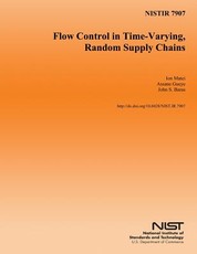 NISTIR 7907 Flow Control in Time-Varying, Random Supply Chains