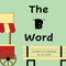The "B" Word
