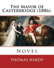 The Mayor of Casterbridge (1886). By