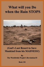 What will you Do when the Rain STOPS?