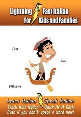 Lightning-Fast Italian - for Kids and Families
