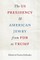 The Us Presidency and American Jewry from FDR to Trump