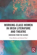 Working-Class Women in Irish Literature and Theatre