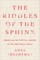 The Riddles of the Sphinx