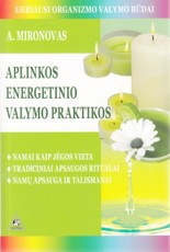 Aplinkos energetinio valymo praktikos