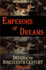 Emperors of Dreams: Drugs in the Nineteenth Century