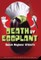 Death by Eggplant