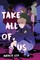 Leif, N: Take All of Us