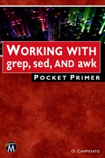 Working with Grep, Sed, and awk Pocket Primer