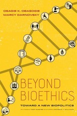 Beyond Bioethics