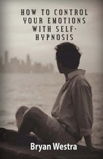 How To Control Your Emotions With Self-Hypnosis
