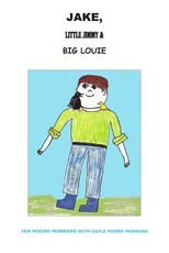 Jake, Little Jimmy & Big Louie