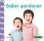 Saber Perdonar (Forgiveness) (Spanish Version)