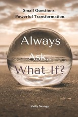 Always Ask.. What If? with Workbook
