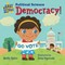 Spiro, R: Baby Loves Political Science: Democracy!