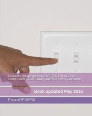 Delaware Journeyperson ELECTRICIAN LICENSE Exam ExamFOCUS Study Notes & Review Questions