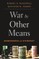 War by Other Means