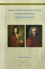 Balance of Power and Norm Hierarchy: Franco-British Diplomacy After the Peace of Utrecht