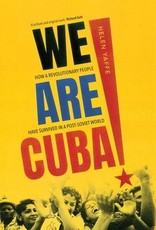 We Are Cuba! - How a Revolutionary People Have Survived in a Post-Soviet World