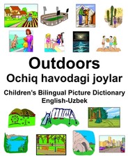 English-Uzbek Outdoors/Ochiq havodagi joylar Children's Bilingual Picture Dictionary