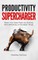 Productivity Supercharger