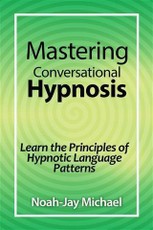 Mastering Conversational Hypnosis