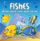 Fishes: Animal Group Science Book For Kids | Children's Zoology Books Edition