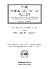 The York-Antwerp Rules: The Principles and Practice of General Average Adjustment