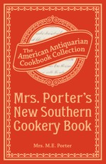 Mrs. Porter's New Southern Cookery Book