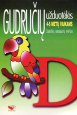 Gudručių užduotėlės D. 4–5 metų vaikams