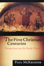 The First Christian Centuries