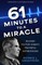 61 Minutes to a Miracle