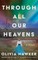 Through All Our Heavens
