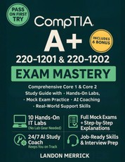 CompTIA A+ 220-1201 & 220-1202 Exam Mastery