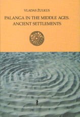 Palanga in the Middle Ages. Ancient Settlements